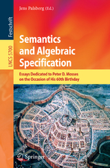 Semantics and Algebraic Specification - 