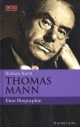 Thomas Mann: Eine Biographie