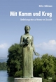 Mit Kamm und Krug: Entdeckungsreise zur heiligen Verena von Zurzach