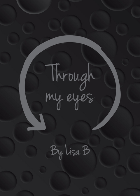 Through My Eyes -  Lisa B
