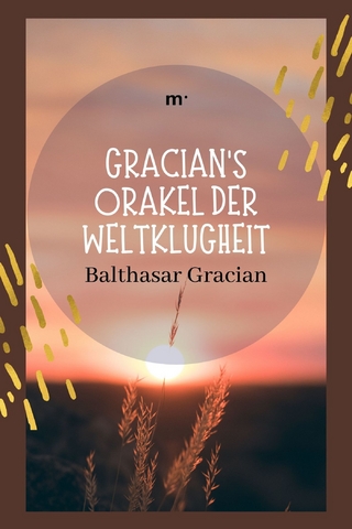 Gracians Orakel der Weltklugheit - Balthasar Gracian; mehrbuch Verlag