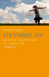 Ein starkes Ich - Klaus W Vopel
