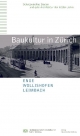 Baukultur in Zürich Band 5 - Enge, Wollishofen, Leimbach