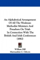 Alphabetical Arrangement of All the Wesleyan-Methodist Ministers and Preachers on Trial - William Hill; Marmaduke C Osborn