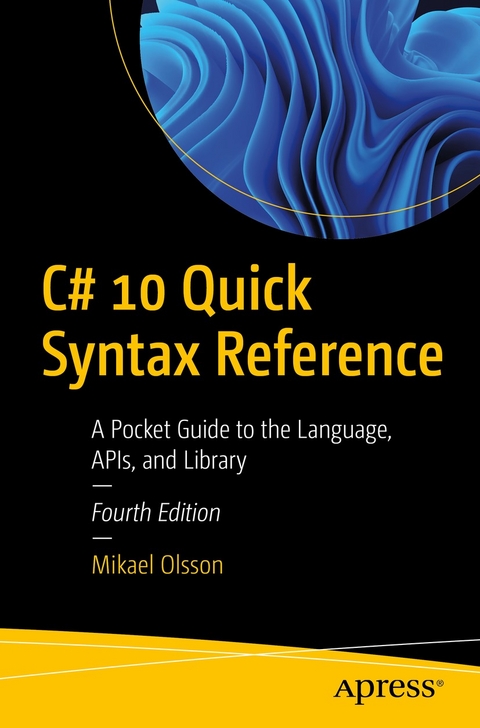 C# 10 Quick Syntax Reference -  Mikael Olsson