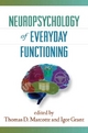 Neuropsychology of Everyday Functioning - Thomas D. Marcotte; Igor Grant