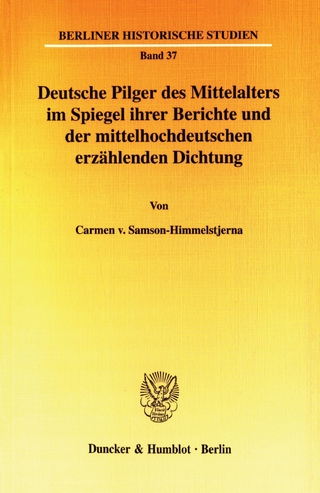 Deutsche Pilger des Mittelalters im Spiegel ihrer Berichte und der mittelhochdeutschen erzählenden Dichtung. - Carmen v. Samson-Himmelstjerna