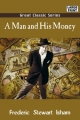 Man and His Money - Frederic Stewart Isham
