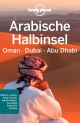 Lonely Planet Reiseführer Arabische Halbinsel, Oman, Dubai, Abu Dhabi - Lonely Planet