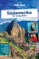 Lonely Planet Reiseführer Südamerika für wenig Geld - Lonely Planet