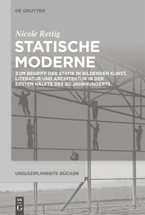 Statische Moderne -  Nicole Rettig