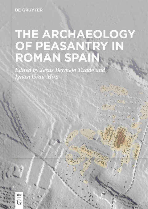 The Archaeology of Peasantry in Roman Spain - 