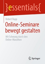 Online-Seminare bewegt gestalten - Robert Rupp
