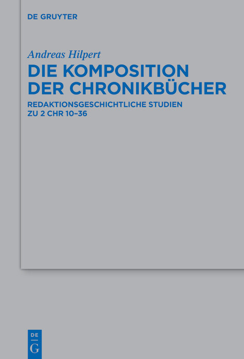 Die Komposition der Chronikbücher -  Andreas Hilpert