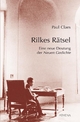 Rilkes Rätsel: Eine neue Deutung der Neuen Gedichte