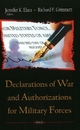 Declarations of War and Authorizations for Military Forces - Jennifer K. Elsea; Richard F. Grimmett