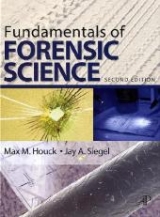 Fundamentals of Forensic Science - Houck, Max M.; Siegel, Jay A.