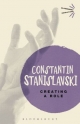 Creating A Role - Stanislavski Constantin Stanislavski