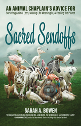 Sacred Sendoffs -  Sarah A. Bowen