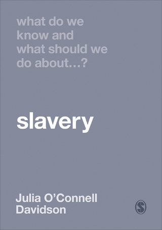What Do We Know and What Should We Do About Slavery? - Julia O?connell Davidson