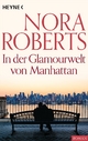 In der Glamourwelt von Manhattan Nora Roberts Author