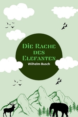 Die Rache des Elefanten - Wilhelm Busch