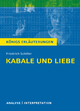 Kabale und Liebe von Friedrich Schiller. Textanalyse und Interpretation mit ausführlicher Inhaltsangabe und Abituraufgaben mit Lösungen