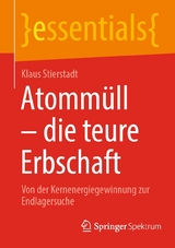 Atommüll - die teure Erbschaft - Klaus Stierstadt