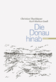 Die Donau hinab - Christian Thanhäuser; Karl-Markus Gauß