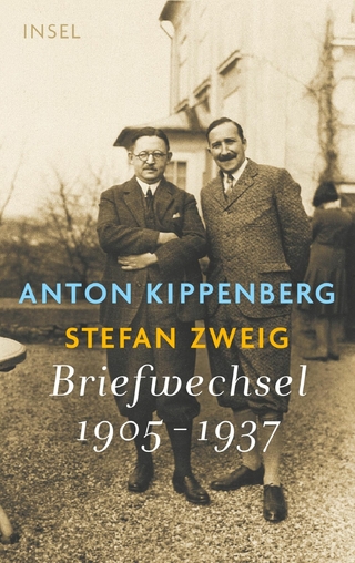 Briefwechsel 1905-1937 - Anton Kippenberg; Stefan Zweig; Oliver Matuschek; Klemens Renoldner