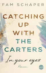Catching up with the Carters - In your eyes - Fam Schaper