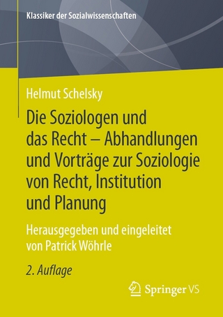 Die Soziologen und das Recht - Abhandlungen und Vorträge zur Soziologie von Recht, Institution und Planung - Helmut Schelsky