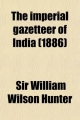 Imperial Gazetteer of India - Sir William Wilson Hunter