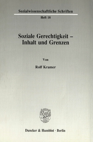 Soziale Gerechtigkeit - Inhalt und Grenzen. - Rolf Kramer