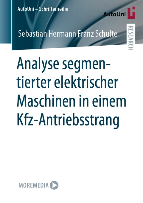 Analyse segmentierter elektrischer Maschinen in einem Kfz-Antriebsstrang -  Sebastian Hermann Franz Schulte
