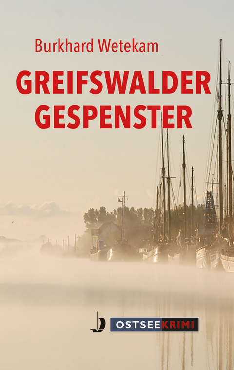 Greifswalder Gespenster - Burkhard Wetekam