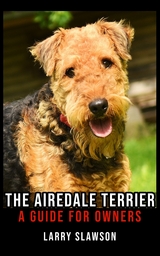 The Airedale Terrier - Larry Slawson