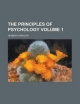 Principles of Psychology (Volume 1) - Herbert Spencer