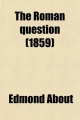 Roman Question - Edmond About