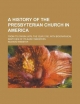 History of the Presbyterian Church in America - Richard Webster