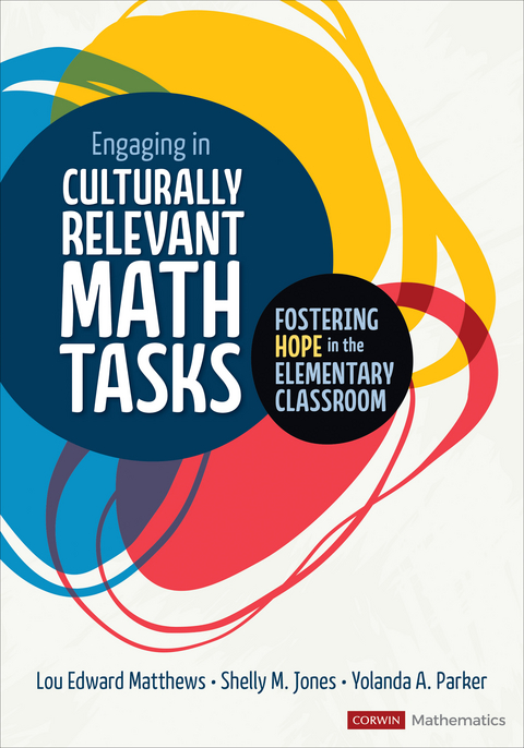 Engaging in Culturally Relevant Math Tasks, K-5 - Lou E Matthews, Shelly M. Jones, Yolanda A. Parker