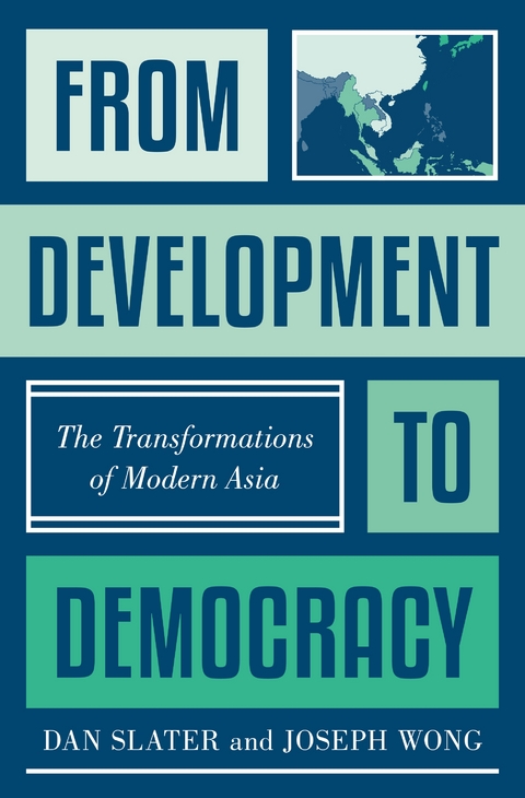 From Development to Democracy -  Dan Slater,  Joseph Wong
