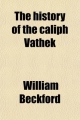 History of Caliph Vathek
