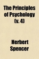 Principles of Psychology (Volume 4) - Herbert Spencer