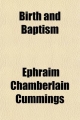 Birth and Baptism - Ephraim Chamberlain Cummings