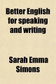 Better English for Speaking and Writing - Sarah Emma Simons