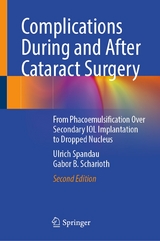 Complications During and After Cataract Surgery - Ulrich Spandau, Gabor B. Scharioth