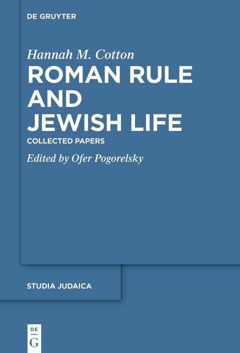 Roman Rule and Jewish Life -  Hannah M. Cotton