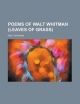 Poems of Walt Whitman (Leaves of Grass) - Walt Whitman