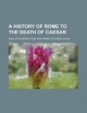 History of Rome to the Death of Caesar - Walter Wybergh How